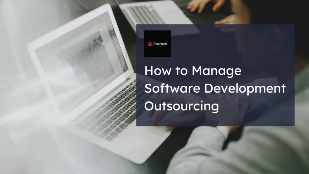 How to Manage Software Development Outsourcing